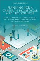 Planning a Career in Biomedical and Life Sciences: Making Informed Choices 0128022426 Book Cover