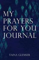 My Prayers for You Journal 1498432263 Book Cover