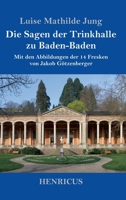 Die Sagen der Trinkhalle zu Baden-Baden (German Edition) 3847825976 Book Cover