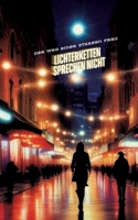 Lichterketten Sprechen Nicht: Der Weg einer starken Frau (German Edition) 3384433149 Book Cover