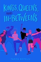 Kings, Queens, and In-Betweens 1534430652 Book Cover