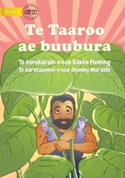 The Big Taro - Te Taaroo ae buubura (Te Kiribati) 192284408X Book Cover