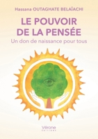 Le pouvoir de la pensée: Un don de naissance pour tous B0DT95G9JD Book Cover