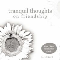 Tranquil Thoughts on Friendship: W/CD Audio (Tranquil Thoughts) 1840724668 Book Cover
