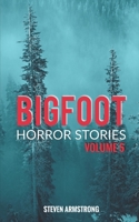 Bigfoot Horror Stories: Volume 5 B098WHLXGK Book Cover