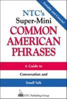 NTC's Super-Mini Common American Phrases (NTC's Super-Minis) 0844204587 Book Cover