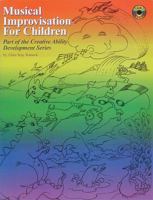 Musical Improvisation for Children (Creative Ability Development Series) 0874877725 Book Cover