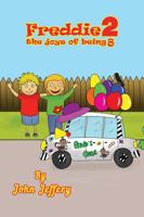 Freddie, The Joys of Being 8 1786129302 Book Cover