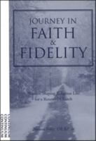 Journey in Faith and Fidelity: Women Shaping Religious Life for a Renewed Church 0826411924 Book Cover