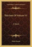 This Son Of Vulcan V1: A Novel 0548304254 Book Cover