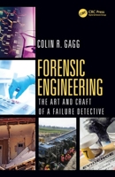 Forensic Engineering:: The Art and Craft of A Failure Detective 036725168X Book Cover
