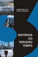 Hist�rias do Terceiro Tempo 1537663704 Book Cover