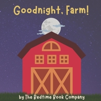 Goodnight, Farm! B09VW8XCLY Book Cover