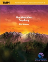 The Mescalaro Prophecy: A 5E Dungeons & Dragons Adventure 1691535184 Book Cover