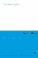 Stoic Ethics: Epictetus and Happiness As Freedom (Continuum Studies in Ancient Philosophy) 1350068357 Book Cover