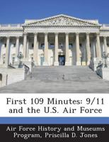 First 109 Minutes: 9/11 and the U.S. Air Force 1288720092 Book Cover