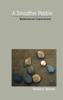 A Smoother Pebble: Mathematical Explorations (Mathematics) 0195144368 Book Cover