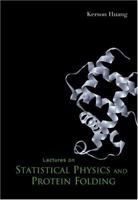 Lectures On Statistical Physics And Protein Folding 9812561501 Book Cover