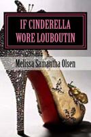 If Cinderella Wore Louboutin 1480176451 Book Cover