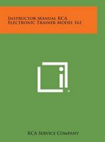Instructor Manual RCA Electronic Trainer Model 161 1258581183 Book Cover