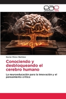 Conociendo y desbloqueando el cerebro humano (Spanish Edition) 6139438187 Book Cover