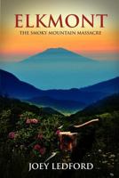 Elkmont: The Smoky Mountain Massacre (The Cal Bocock Adventures Book 2) 1536960446 Book Cover