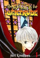 Recipe for Gertrude, The: Volume 1 (Recipe for Gertrude) 1401211100 Book Cover