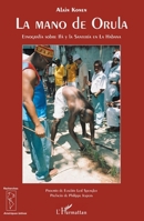La mano de Orula. Etnografía sobre Ifá y la Santería en La Habana 2343047731 Book Cover