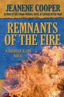 Remnants of the Fire (A Bridger Klein Novel Book 1) 0983341400 Book Cover