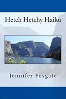 Hetch Hetchy Haiku 1546812466 Book Cover