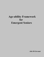 Age-Ability Framework for Emergent Seniors 1974127818 Book Cover