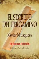 El secreto del pergamino 1500239410 Book Cover