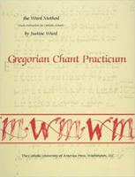 Gregorian Chant Practicum: Textbook 0813202132 Book Cover