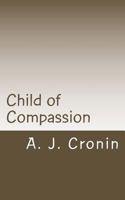 Child of Compassion 1523423277 Book Cover