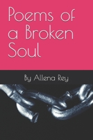 Poems of a Broken Soul B0FFFL5N82 Book Cover