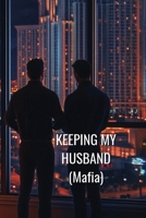 Keeping My Husband B0DRPRYF4Y Book Cover