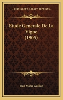 Etude Generale De La Vigne (1905) 116678732X Book Cover