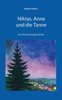 Anna, Niklas und der Tannenbaum: Eine Weihnachtsgeschichte (German Edition) 3769318153 Book Cover