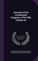 Journals of the Continental Congress, 1774-1789; Volume 22 1357618859 Book Cover