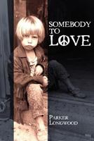 Somebody to Love 0882190423 Book Cover