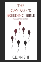 The Gay Men's Breeding Bible: Fully Loaded Edition B0DZBQ62PF Book Cover