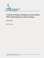 Country-of-Origin Labeling for Foods and the WTO Trade Dispute on Meat Labeling 1478355387 Book Cover