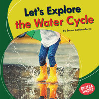 Let's Explore the Water Cycle 1728420393 Book Cover