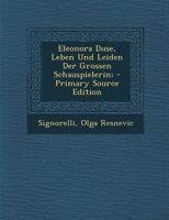 Eleonora Duse: Leben Und Leiden Der Grossen Schauspielerin (Classic Reprint) 1019309377 Book Cover