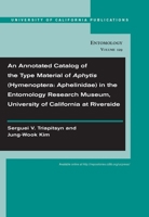 An Annotated Catalog of the Type Material of Aphytis (Hymenoptera: Aphelinidae) in the Entomology Research Museum, University of California at Riverside 0520098676 Book Cover