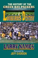 LOMBARDI'S DESTINY: PART TWO (The History of the Green Bay Packers) 091093780X Book Cover