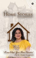 Home Stories: Know What Your Home Vibrates 1638735492 Book Cover