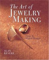 The Art of Jewelry Making: Classic & Original Designs 0806947675 Book Cover