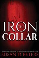 The Iron Collar: A Joi Sommers Mystery 098271257X Book Cover