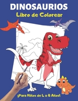 Dinosaurios Libro de Colorear para Niños de 4 a 8 Años: 60 Páginas de Colorear Dinosaurios Completamente Únicas para Niños de 4 a 8 Años - Gran Regalo B08DC6GZN5 Book Cover